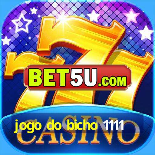 jogo do bicho 1111